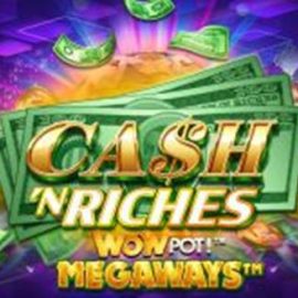 Cash ‘N Riches WOWPOT! Megaways