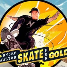 Nyjah Huston – Skate for Gold