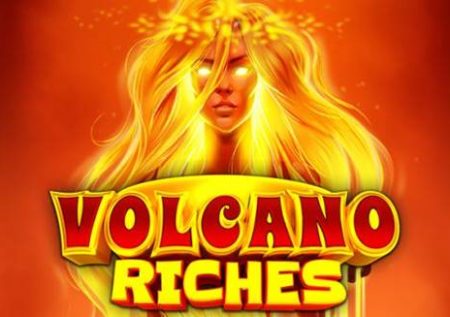 Volcano Riches